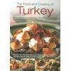 The Food and Cooking of Turkey All the Traditions Techniques and Ingredients Including Over Authentic Recipes Shown Step by Step in Photographs Discover the Delicious Food of an Ancient an