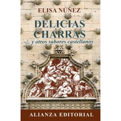 Delicias charras Delicious Charras y Otros Sabores Castellanos an Other Castilian Flavors Spanish Edition