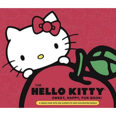 Hello Kitty Sweet, Happy, Fun Book!: A Sneak Peek Into Her Supercute World