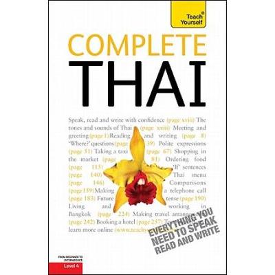 Complete Thai Beginner To Intermediate Course: Learn To Read, Write, Speak And Understand A New Language