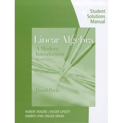 Linear Algebra, Student Solutions Manual: A Modern...