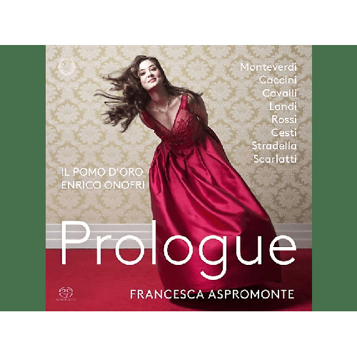 Aspromonte,Francesca/Onofri,Enrico/Il Pomo D'oro - Prologue (SACD)