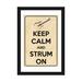 Winston Porter Keep Calm & Strum on Graphic Art on Canvas | 24 H x 16 W in | Wayfair 48E84C92EB9D448F90B4ABBAAA42DD2C