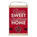 Louisiana Ragin' Cajuns Home Sweet Banner Sign