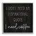 Stupell Industries Need Coffee Humorous Weathered Calligraphy Script Canvas in Black/White | 12 H x 12 W x 1.5 D in | Wayfair an-788_gff_12x12