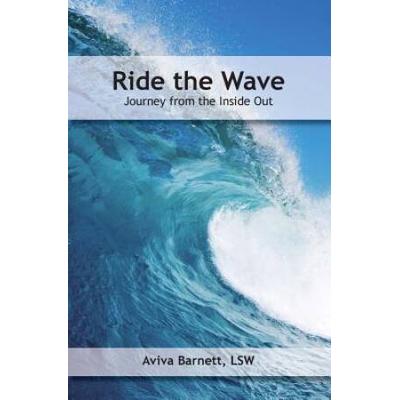 Ride The Wave Journey From The Inside Out