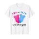 Gender Reveal | Pink oder Blau We Love You White Shirt Family T-Shirt