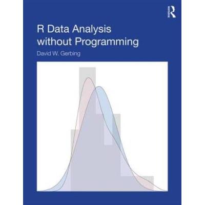 R Data Analysis Without Programming