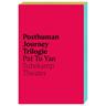 Posthuman Journey Trilogie - Pat To Yan, Kartoniert (TB)