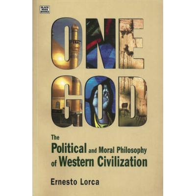 One God: The Political And Moral Philosophy Of Wes...