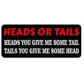 Pair of Heads or Tails Heads You Give Me Some Tail Tails You Give Me Some Head Funny Hard Hat/Helmet Stickers