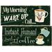 Humorous Retro My Morning Wake Up Call and Instant Human! Just Add Coffee Set by Pela Studio; Two 18x8in Poster Prints