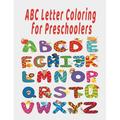 ABC Letter Coloring Book For Preschoolers : ABC Letter Coloringt letters coloring book ABC Letter Tracing for Preschoolers A Fun Book to Practice Writing for Kids Ages 3-5 (Paperback)