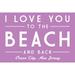 Ocean City New Jersey I Love You to the Beach and Back Simply Said (12x18 Wall Art Poster Room Decor)