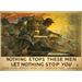 WWI Nothing Stops These Men Let Nothing Stop You / H. Giles 18 ; John H Poster Print (24 x 36)