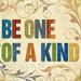 Be One of a Kind Poster Print by Elizabeth Medley