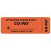 Tabbies CO-PAY Wrap Labels Collect at Time of Visit Attention Office Staff: Co-Pay - 3 x 1 Length - Rectangle - Fluorescent Red Orange - 500 / Roll - 500 / Roll