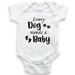 Every Dog Needs A Baby - Baby Bodysuit - Unisex Clothing - Baby Boy - Baby Girl - Fur Sibling - Pet Lover