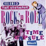 Ultimate Rock & Roll Time Capsule Volume 3 - Disc 6