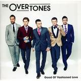 The Overtones - Good Ol Fashioned Love - CD