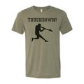 Touchdown Shirt Touchdown Baseball Funny Shirts Unisex Fit Baseball Shirt Touchdown Gift For Him Gag Gift Football Shirt Funny T Heather Olive 2XL