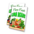 Farm Fresh Lima Beans (24 X 36 ) 4mm Corrugated Plastic Panel Graphics Applied To 1 Side (Pk of 2)
