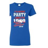 Ladies I m Gonna Party Like It s 1908 Chicago 2016 Baseball Champs DT T-Shirt Tee