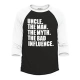 Shop4Ever Men s Uncle The Man The Myth The Bad Influence Funny Raglan Baseball Shirt XX-Large Black/White