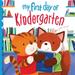 My First Day of: My First Day of Kindergarten (Hardcover)