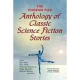 The Phoenix Pick Anthology of Classic Science Fiction Stories (Verne Wells Kipling Hawthorne & More) (Paperback)
