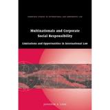 Cambridge Studies in International and Comparative Law: Multinationals and Corporate Social Responsibility: Limitations and Opportunities in International Law (Paperback)