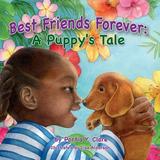 Best Friends Forever : A Puppy s Tale (Paperback)
