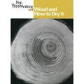 Fine Woodworking on Wood and How to Dry It : 41 Articles 9780918804549 Used / Pre-owned