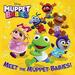 Pre-Owned Meet the Muppet Babies! (Disney Muppet Babies) 9780736439671