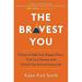 The Bravest You : Five Steps to Fight Your Biggest Fears Find Your Passion and Unlock Your Extraordinary Life 9780143129899 Used / Pre-owned