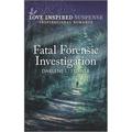 Pre-Owned Fatal Forensic Investigation (Mass Market Paperback) 1335555110 9781335555113