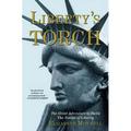 Pre-Owned Liberty s Torch: The Great Adventure to Build the Statue of Liberty (Paperback) 0802123791 9780802123794
