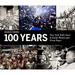 100 Years: New York Daily News in Iconic Photos and Front Pages Pre-Owned Hardcover 1597258598 9781597258593 New York Daily News Pediment Publishing