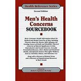 Men s Health Concerns Sourcebook : Basic Consumer Health Information about the Medical and Mental Concerns of Men 9780780806719 Used / Pre-owned