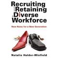 Pre-Owned Recruiting and Retaining a Diverse Workforce (Paperback) 0912301805 9780912301808