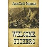 Pre-Owned Welcome Suckers : A Western Story 9781410452818