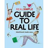 The Real Simple Guide to Real Life 9780848742881 Used / Pre-owned