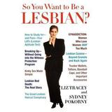 So You Want to Be a Lesbian? 9780312144234 Used / Pre-owned