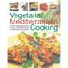 Pre-Owned Vegetarian Mediterranean Cooking: 180 Fresh and Healthy Recipes from Sun-Drenched Cuisines in 195 Fantastic Photographs (Paperback) 1844768031 9781844768035
