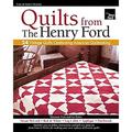 Fons and Porter Presents Quilts from the Henry Ford : 24 Vintage Quilts Celebrating American Quiltmaking 9781890621919 Used / Pre-owned