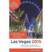 The Unofficial Guide to Las Vegas 2015 9781628090222 Used / Pre-owned