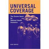 Universal Coverage : The Elusive Quest for National Health Insurance 9780472114573 Used / Pre-owned