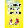 Stranger Things Have Happened 9781492645399 Used / Pre-owned