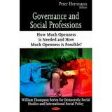 Governance and Social Professions : How Much Openness Is Needed and How Much Openness Is Possible?