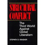 Pre-Owned Structural Conflict : The Third World Against Global Liberalism 9780520054004